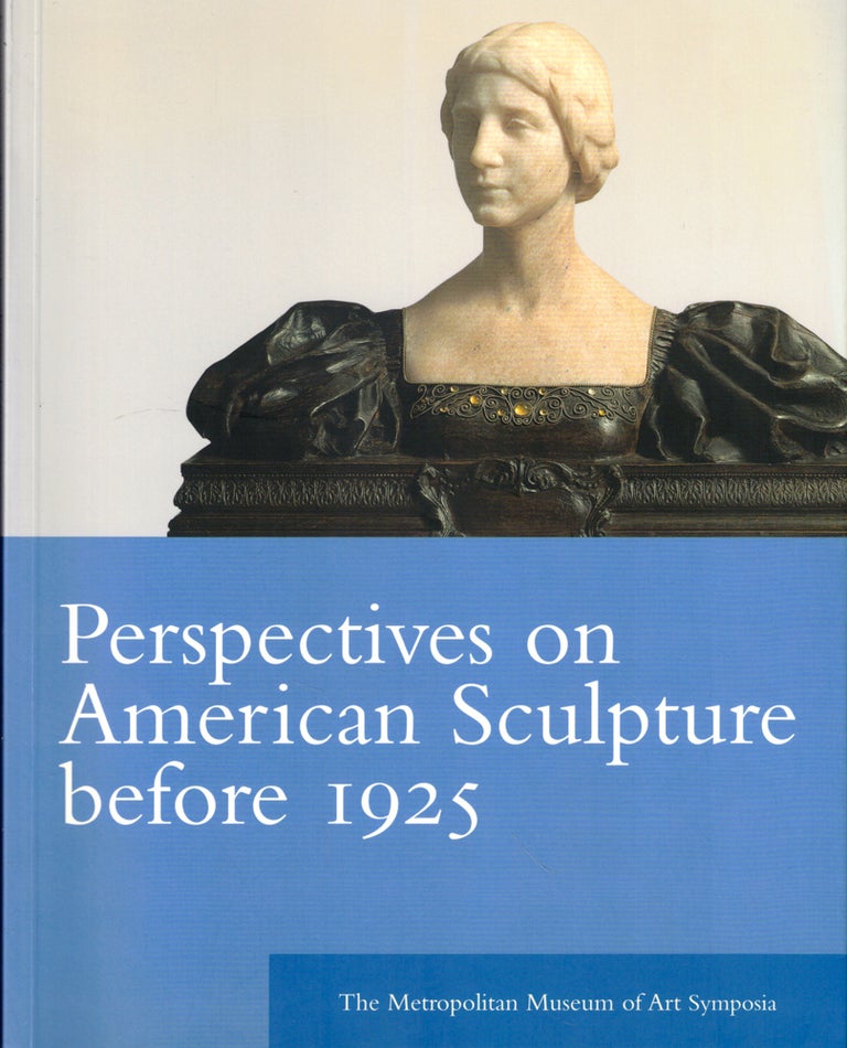 Item #44508 Perspectives on American Sculpture Before 1925. Thayer Tolles.