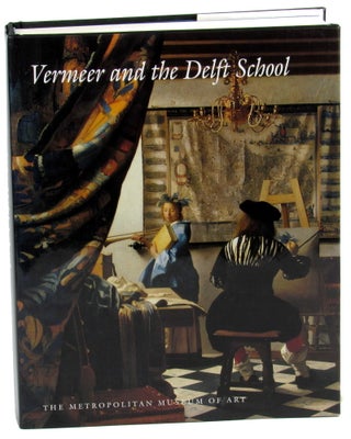 Item #44537 Vermeer and the Delft School. Michiel C. Plomp Walter Liedtke, Axel Ruger