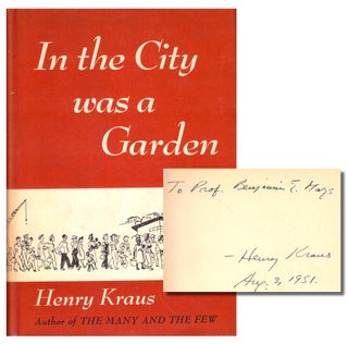 Item #44600 In the City Was A Garden. Henry Kraus