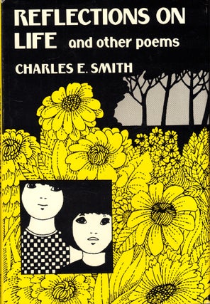 Item #44608 Reflections on Life and Other Poems. Charles E. Smith