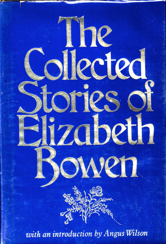 Item #44640 The Collected Stories of Elizabeth Bowen. Elizabeth Bowen.