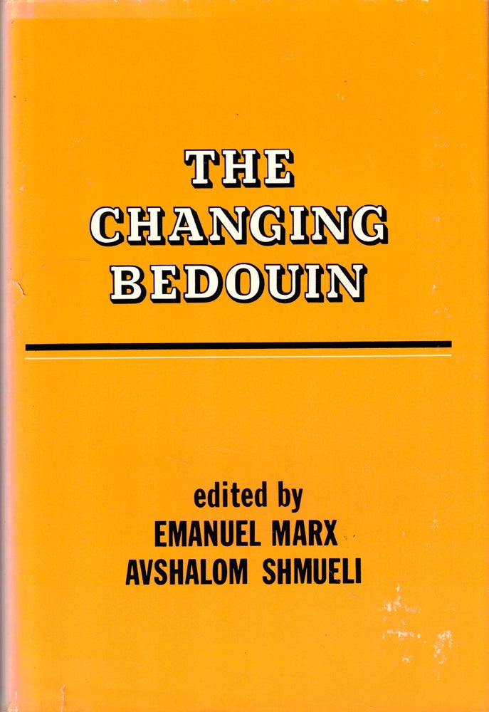 Item #44767 The Changing Bedouin. Emanuel Marx, Avshalom Shmueli.