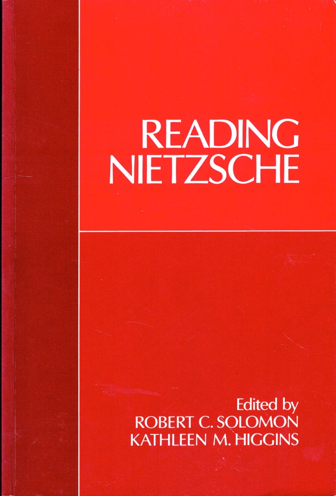 Item #44796 Reading Nietzsche. Robert C. Solomon, Kathleen M. Higgins.