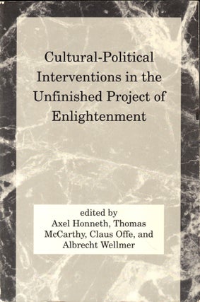 Item #44844 Cultural-Political Interventions in the Unfinished Project of Enlightenment. Axel...