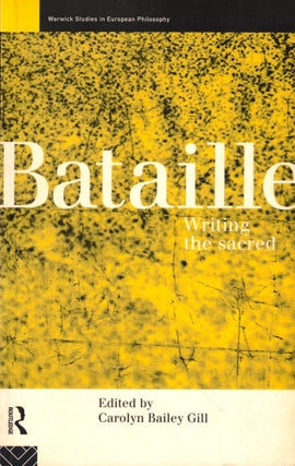 Item #44862 Bataille: Writing the Sacred. Carolyn Bailey Gill