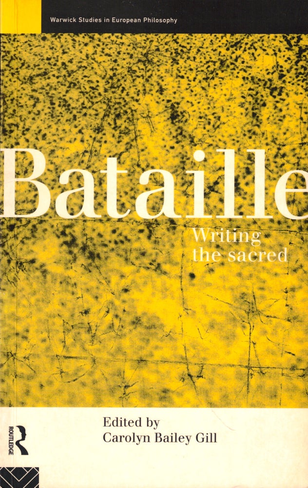 Item #44862 Bataille: Writing the Sacred. Carolyn Bailey Gill.