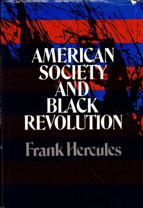 Item #44914 American Society and Black Revolution. Frank Hercules