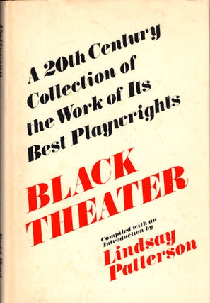 Item #44917 Black Theater: A 20th Century Collection of the Work of Its Best Playwrights. Lindsay...