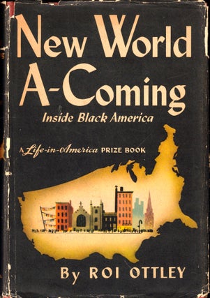 Item #44939 New World A-Coming: Inside Black America. Roi Ottley