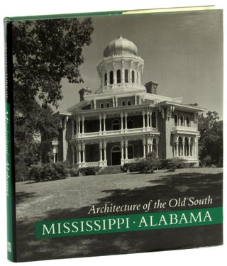 Item #45053 Architecture of the Old South: Mississippi and Alabama. Mills Lane