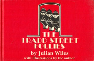 Item #45760 The Tradd Street Follies. Julian Wiles