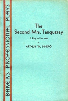 Item #45817 The Second Mrs. Tanqueray. Arthr W. Pinero