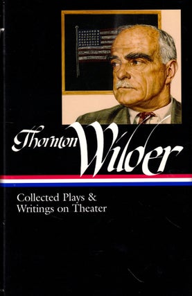Item #45845 Collected Plays and Writings on Theater. Thornton Wilder