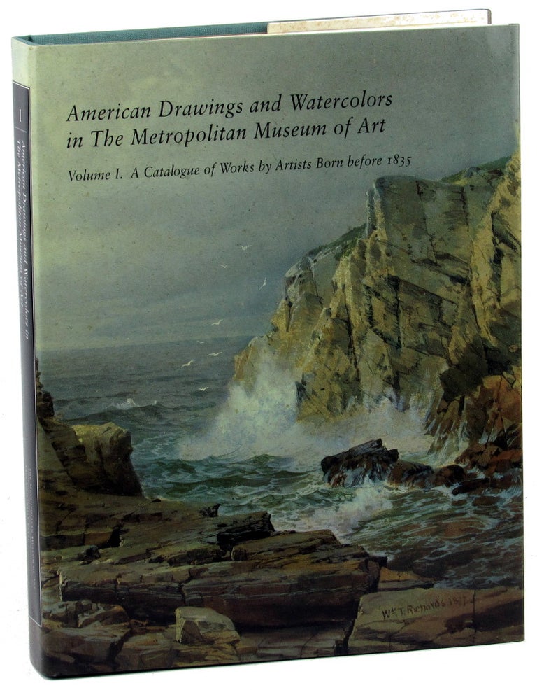 Item #45922 American Drawings and Watercolors in the Metropolitan Museum of Art Volume I: A Catalogue of Artists Born Before 1835. Kevin J. Avery.