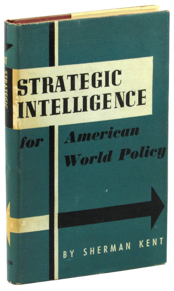 Item #45936 Strategic Intelligence for American World Policy. Sherman Kent.