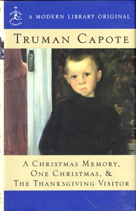 Item #45937 A Christmas Memory, One Christmas, and The Thanksgiving Visitor. Truman Capote