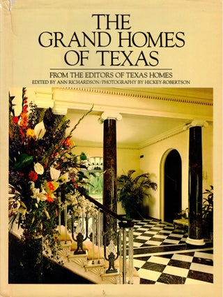 Item #46069 The Grand Homes of Texas. Ann Richardson and Hickey-Roberston