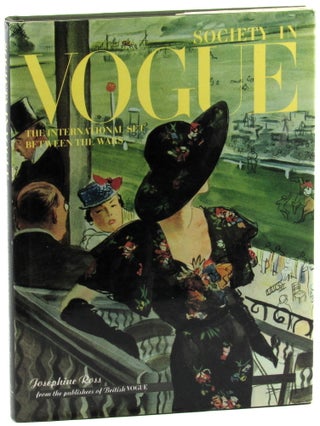Item #46154 Society in Vogue: The International Set Between the Wars. Josephine Ross