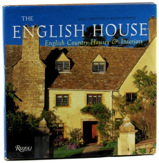 Item #46164 The English House: English Country Houses and Interiors. Sally Griffiths, Simon McBride