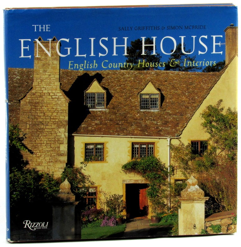 Item #46164 The English House: English Country Houses and Interiors. Sally Griffiths, Simon McBride.