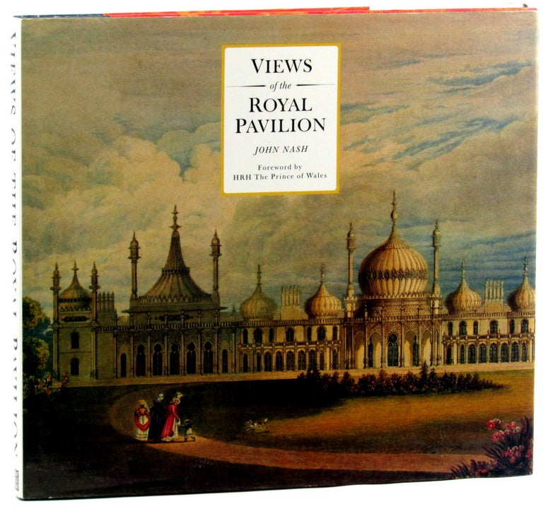 Item #46180 Views of the Royal Pavilion. John Nash.