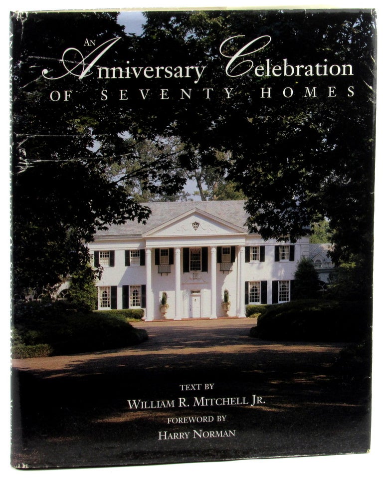 Item #46186 An Anniversary Celebration of Seventy Homes. William R. Mitchell.