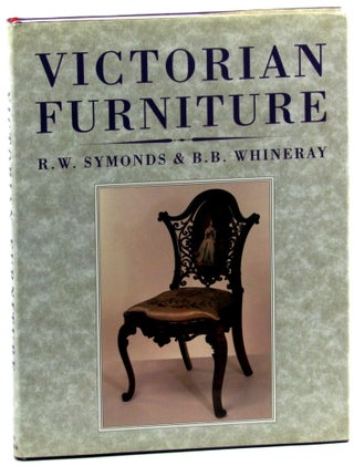 Item #46199 Victorian Furniture. R W. Symonds, B B. Whineray