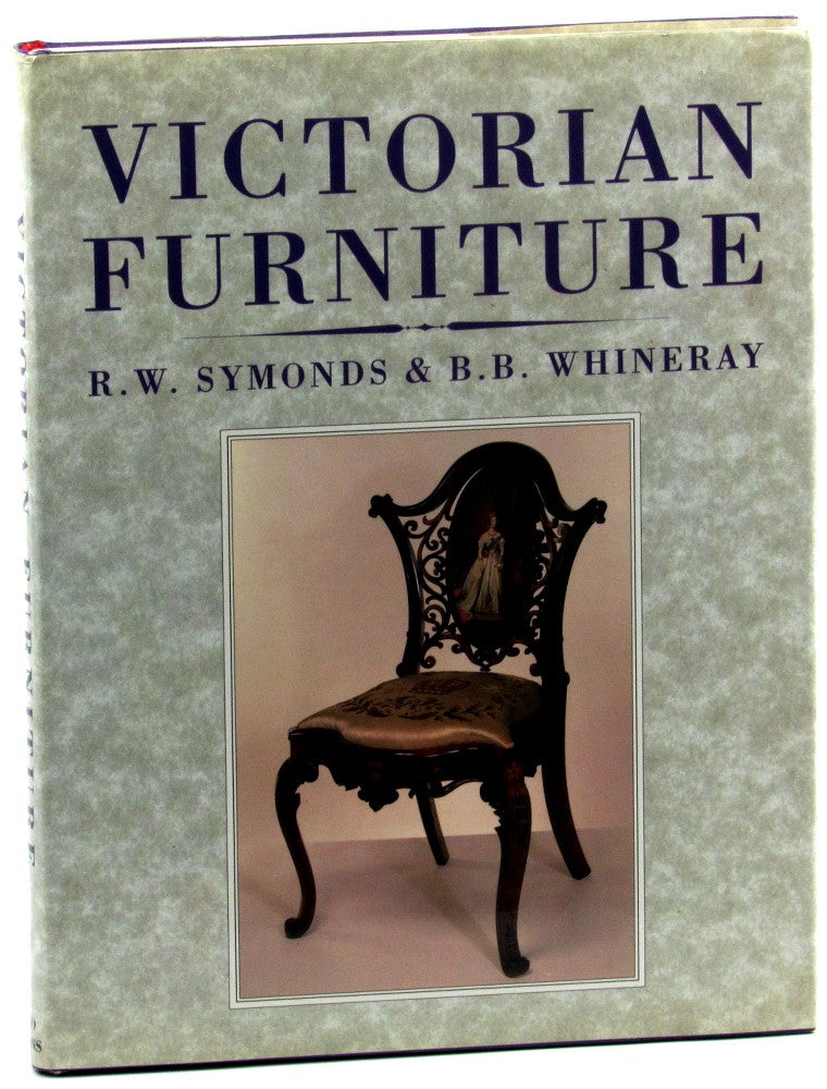 Item #46199 Victorian Furniture. R W. Symonds, B B. Whineray.
