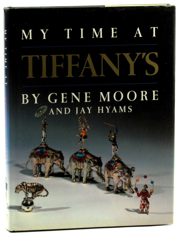 Item #46218 My Time at Tiffany's. Gene Moore, Jay Hymans.