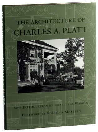 Item #46235 The Architecture of Charles A. Platt. Charles D. warren Royal Cortissoz, Robert A....