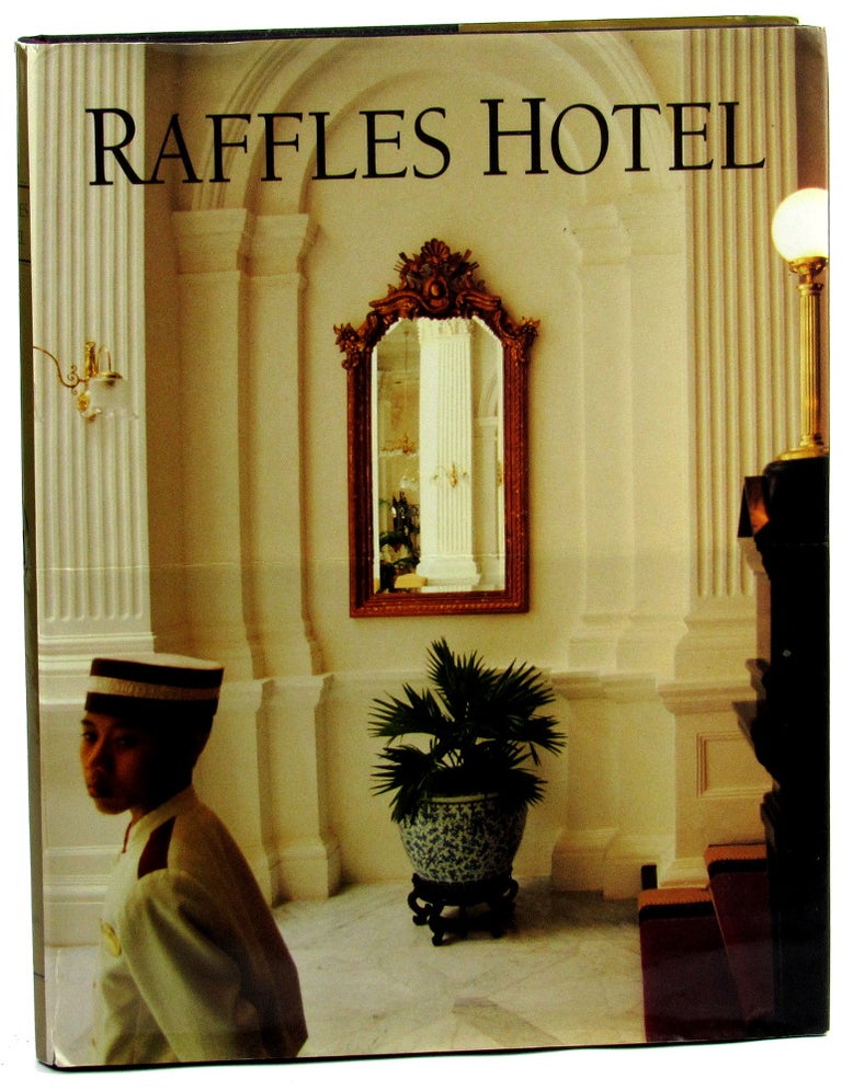 Item #46246 Raffles Hotel. Gretchen Liu.
