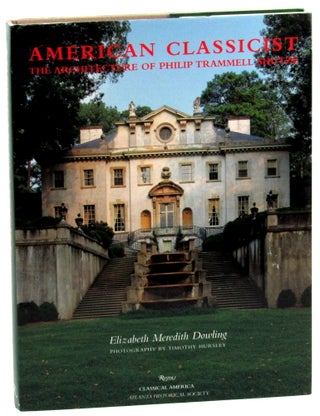Item #46256 American Classicist: The Architecture of Philip Trammell Shutze. Elizabeth Meredith...