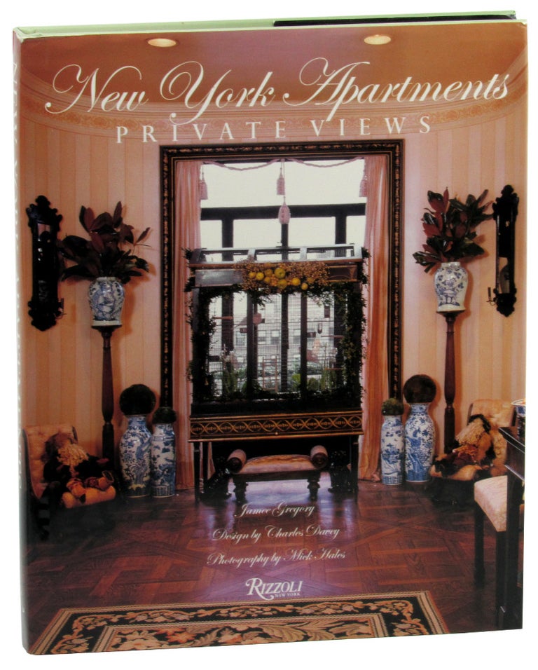 Item #46325 New York Apartments: Private Views. Charles Davey Jamee Gregory, Mick Hales.