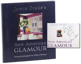 Item #46339 Jamie Drake's New American Glamour. Jamie Drake