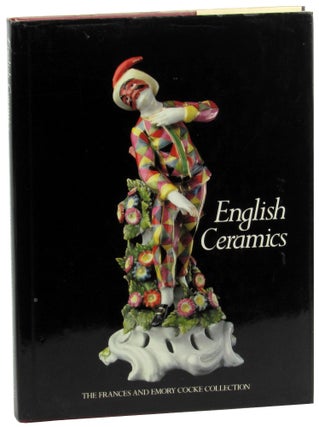 Item #46351 English Ceramics: The Frances and Emory Cocke Collection. Donald C. Pierce, Bill Roughen