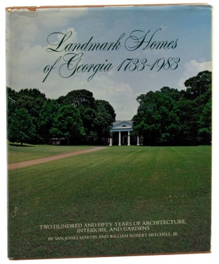 Item #46435 Landmark Homes of Georgia 1733-1983. Van Jones Martin, William Robert Mitchell