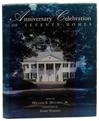 Item #46444 An Anniversary Celebration of Seventy Homes. William R. Mitchell