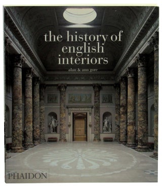 Item #46454 The History of English Interiors. Alan, Ann Gore