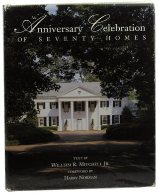 Item #46471 An Anniversary Celebration of Seventy Homes. William R. Mitchell