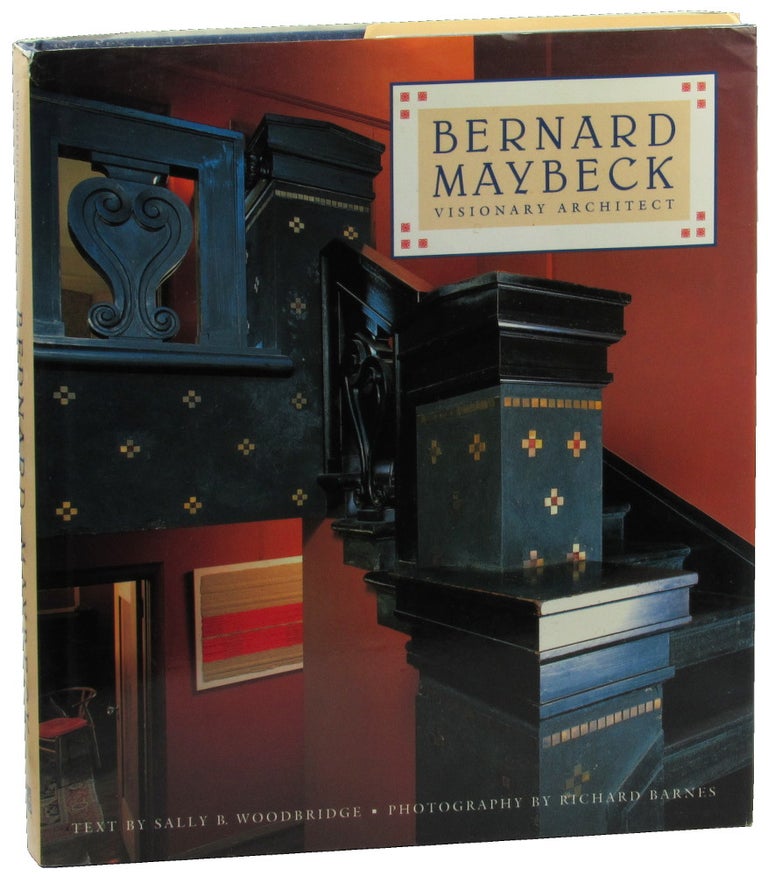 Item #46484 Bernard Maybeck: Visionary Architect. Sally B. Woodbridge, Richard Barnes.