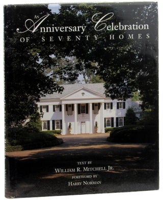 Item #46512 An Anniversary Celebration of Seventy Homes. William R. Mitchell