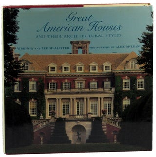 Item #46599 Great American Houses and Their Architectural Styles. Virginia and Lee McAlester,...