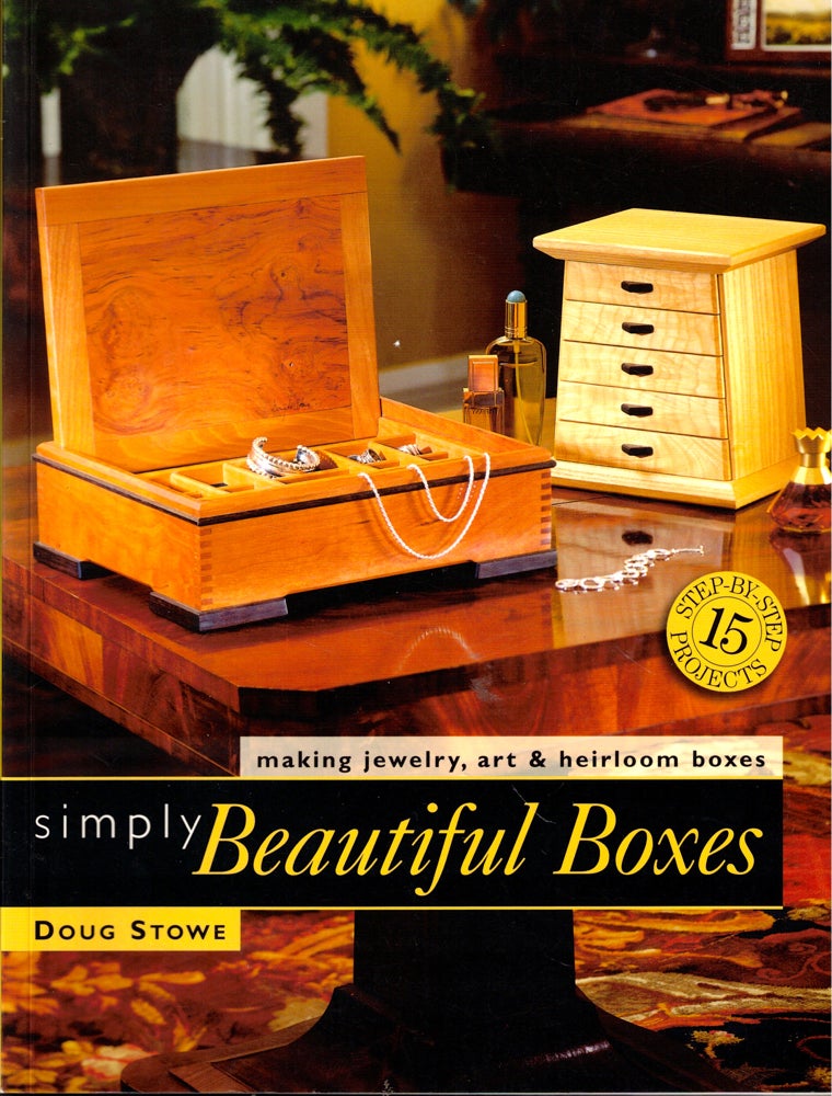 Item #46716 Simply Beautiful Boxes. Doug Stowe.