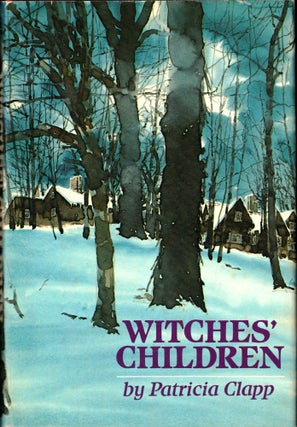Item #46773 Witches' Children: A Story of Salem. Patricia Clapp