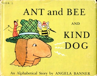 Item #46824 Ant and Bee and the Kind Dog. Angela Banner