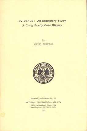 Item #46893 Evidence: An Exemplary Study A Craig Family Case History. Milton Rubincam