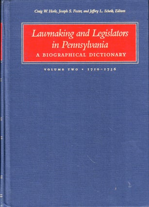 Item #46901 Lawmaking and Legislation in Pennsylvania, A Biographical Dictionary: Volume Two ...