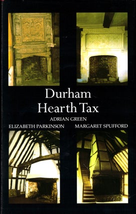 Item #46938 Durham Hearth Tax Lady Day 1666. Elizabeth Parkinson Adrian Green, Margaret Spufford