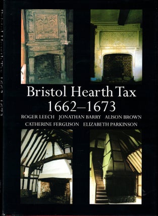 Item #46939 Bristol Hearth Tax 1662-1673. Alison Brown Roger Leech Jonathan Barry, Catherine...