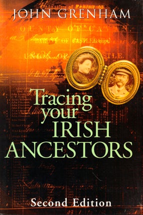 Item #46969 Tracing Your Irish Ancestors. John Grenham